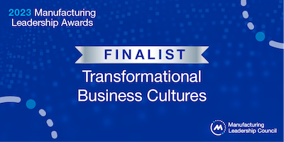 2023 Manufacturing Leadership Awards - FINALIST - Transformational Business Cultures
