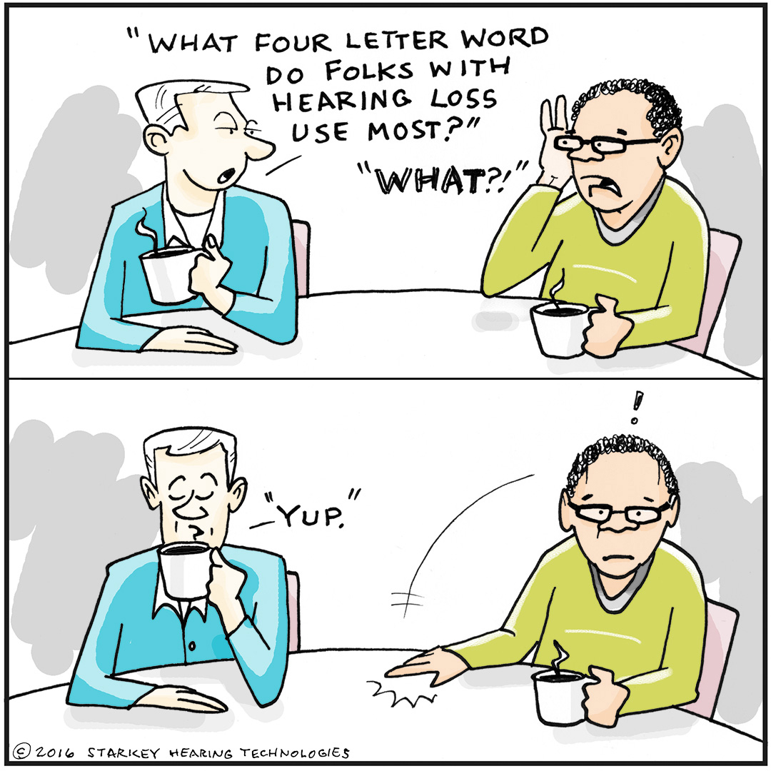 "Favorite" four-letter word when you have hearing loss