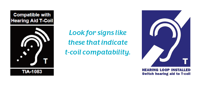 Look for these signs to indicate telecoil compatibility. 